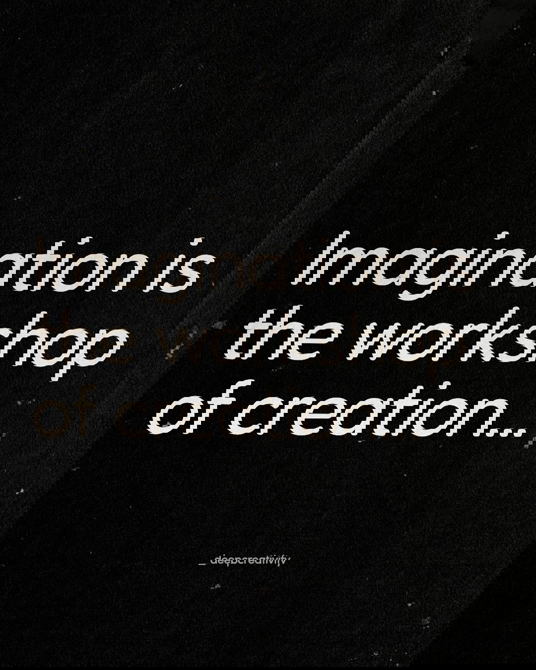 deep-creativity-part4-IMAGINATION-IS-THE-WORKSHOP-OF-CREATION-01-artist-ryan-BoARD